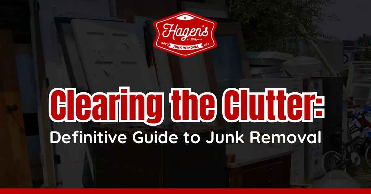 Clearing the Clutter_ Definitive Guide to Junk Removal