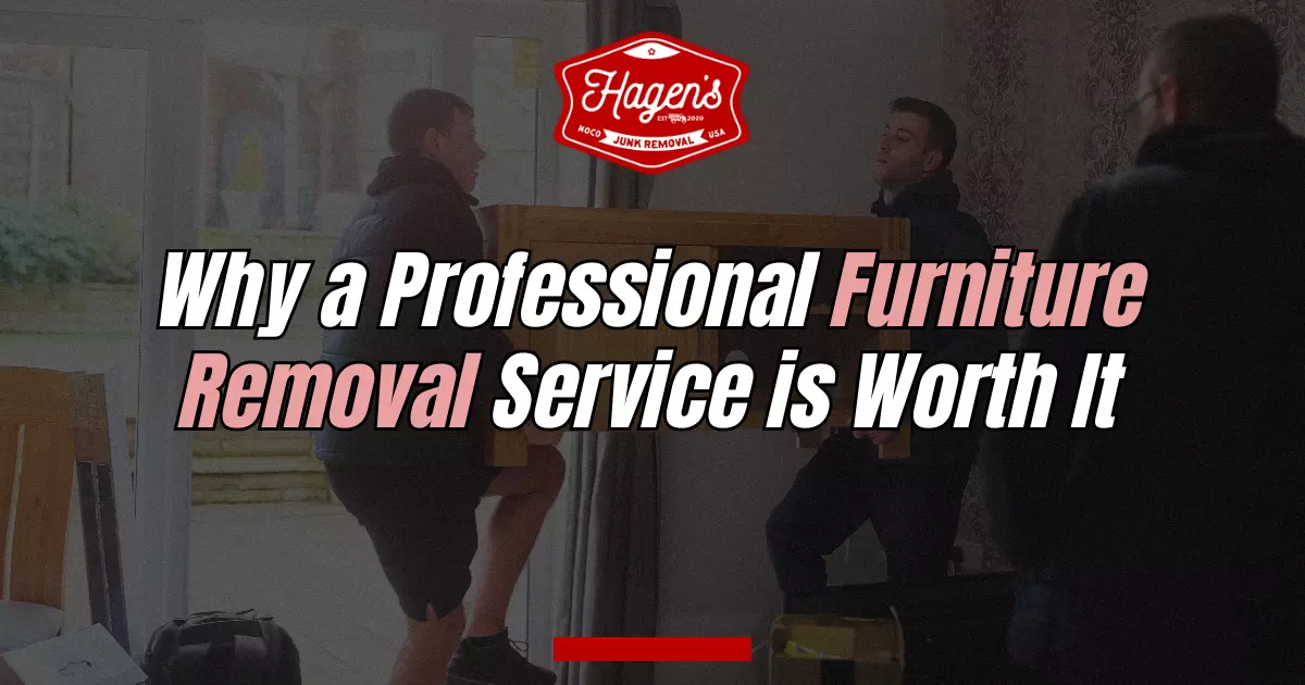 Why a Professional Furniture Removal Service is Worth It