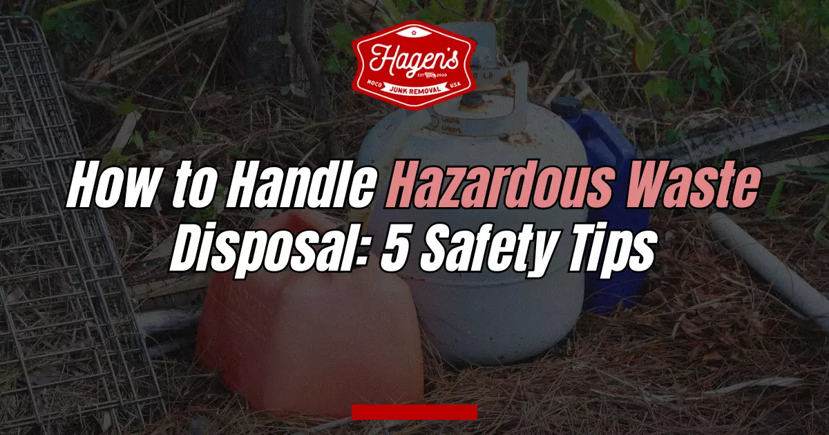 How to Handle Hazardous Waste Disposal_ 5 Safety Tips